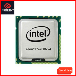 CPU Intel Xeon E5-2686v4 – 18 nhân 36 luồng – 2.3 đến 3.0Ghz